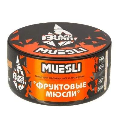 Tobacco Burn Black Muesli (fruit mugles) 100 g